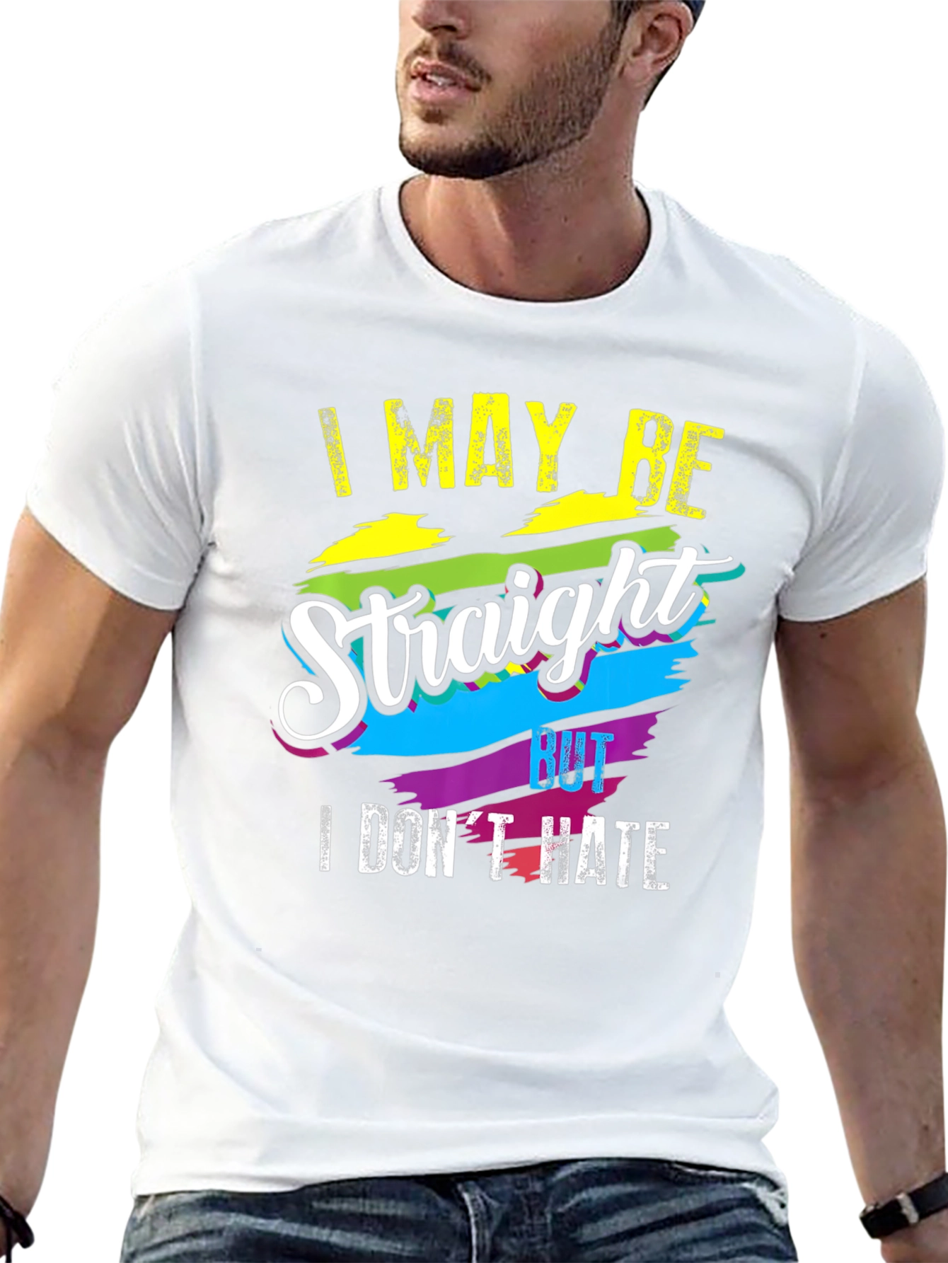 I May Be Straight But I Dont Hate T-Shirt