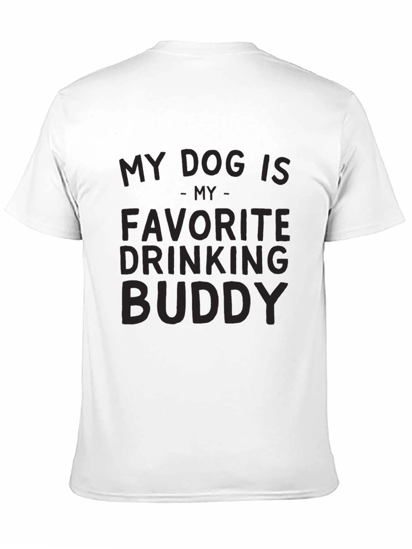 My Dog Is My Favorite Drinking Buddy T-Shirt