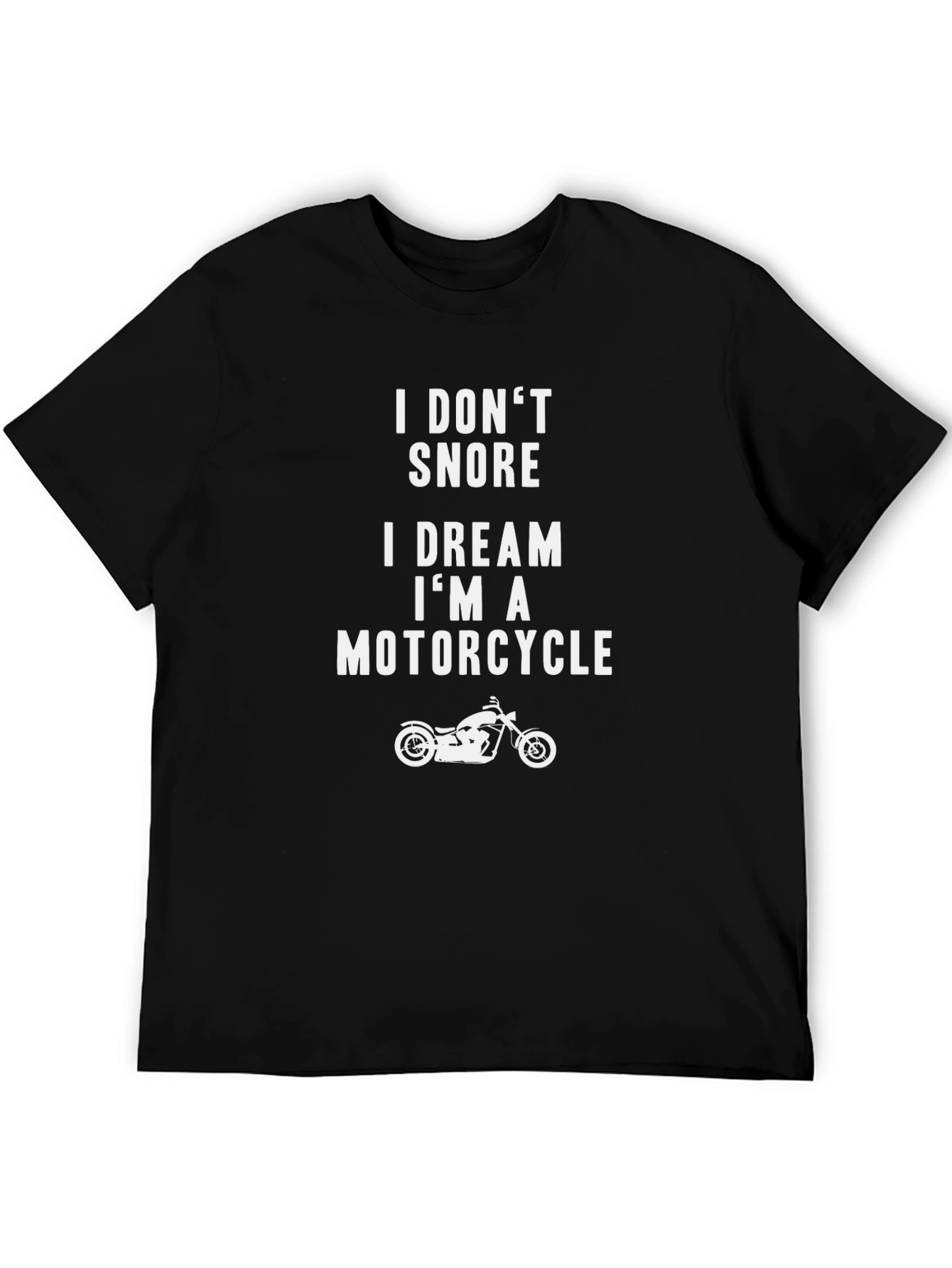 I Dream Im a Motorcycle Funny T-Shirt
