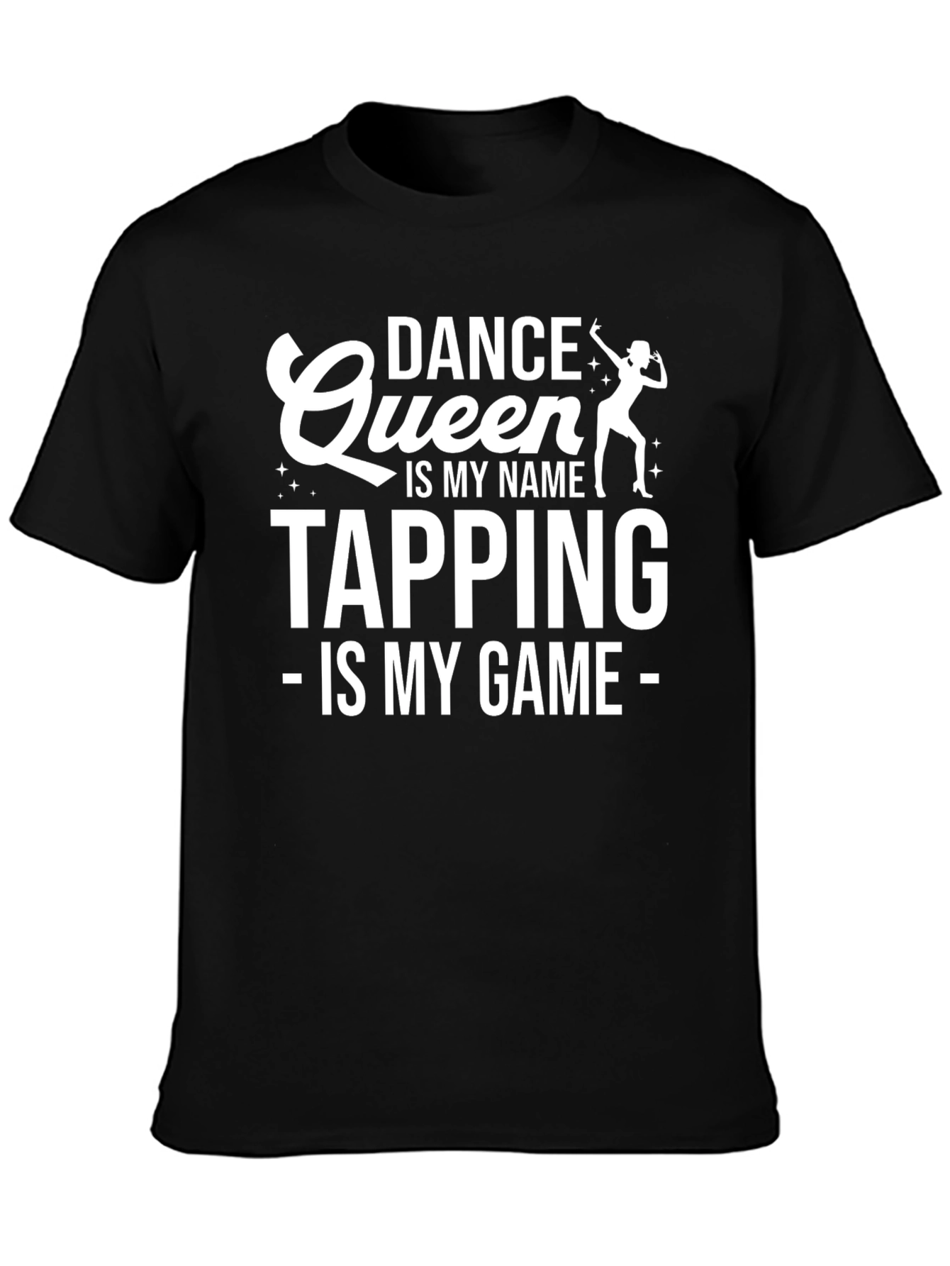 Dance Queen Tapping T-Shirt - Black