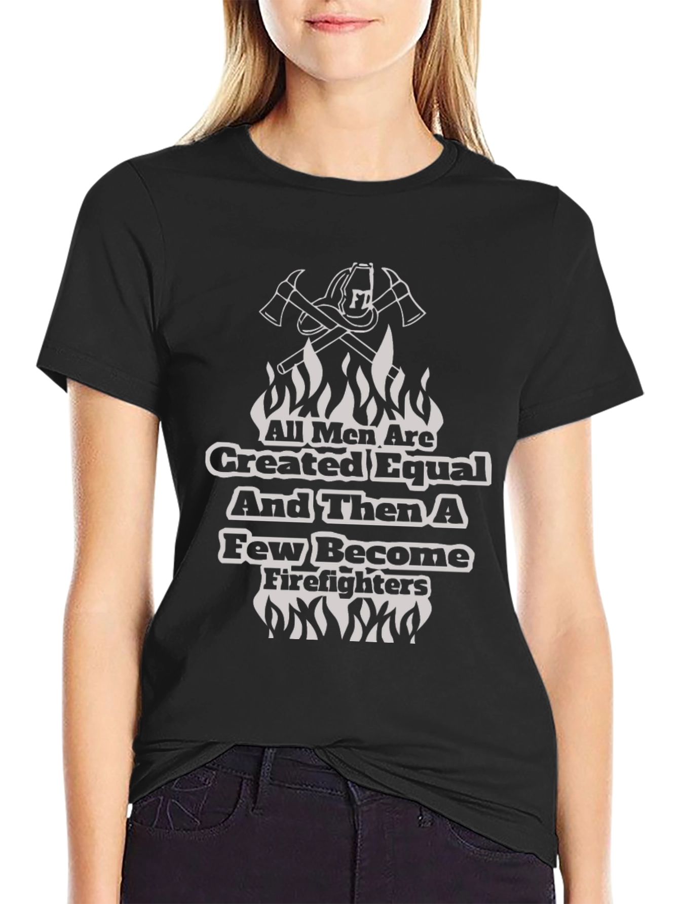 Firefighter T-Shirt - All Men Are Created Equal