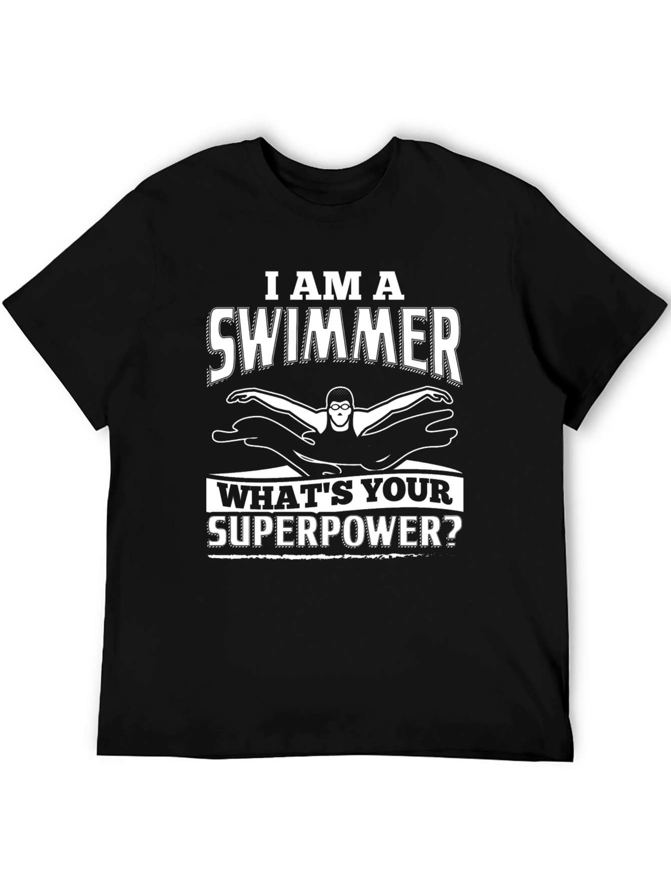 I Am A Swimmer Superpower T-Shirt