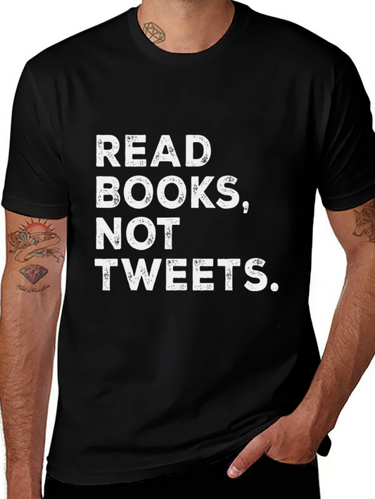 Read Books Not Tweets T-Shirt