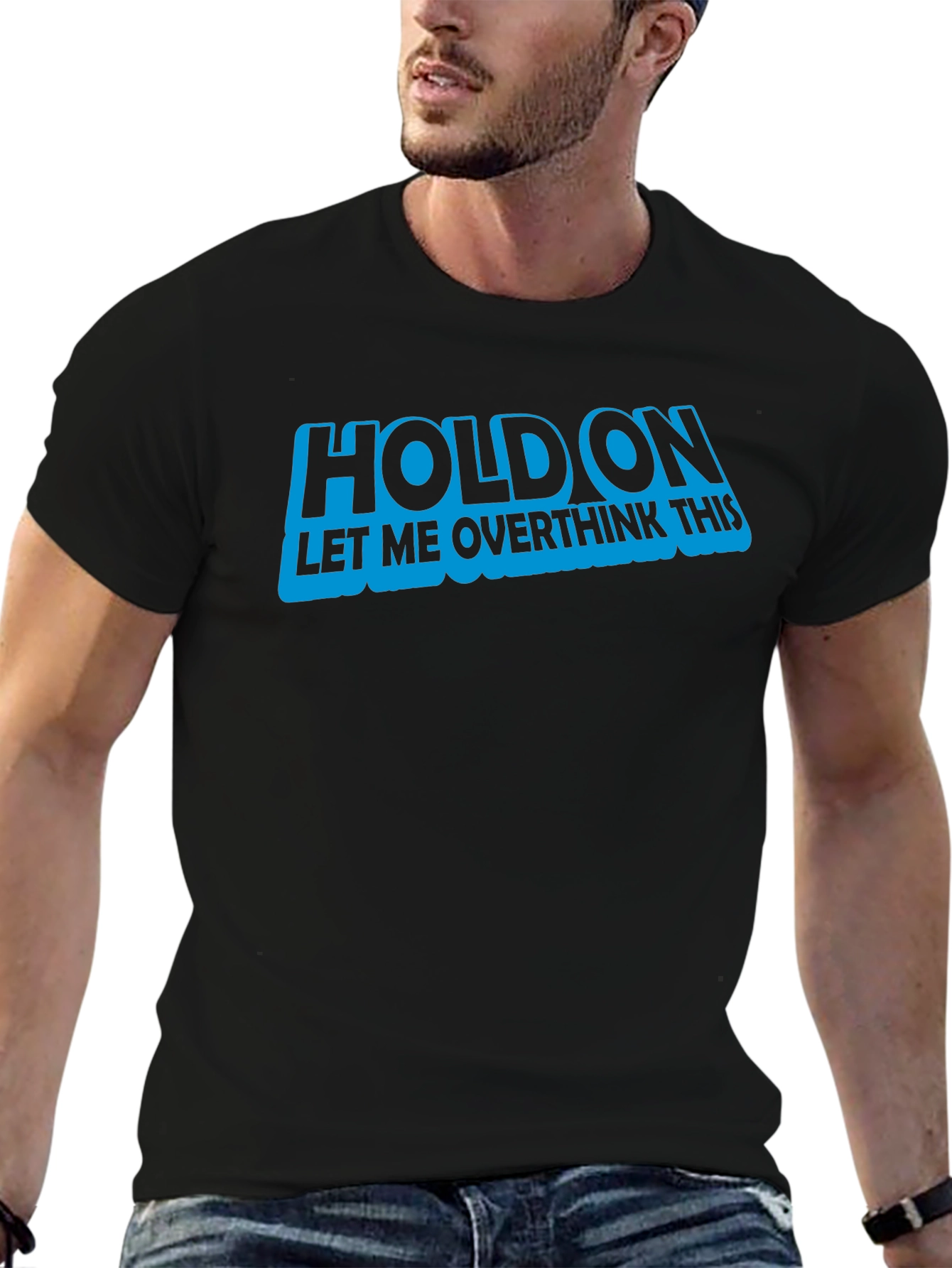 Hold On Let Me Overthink This T-Shirt