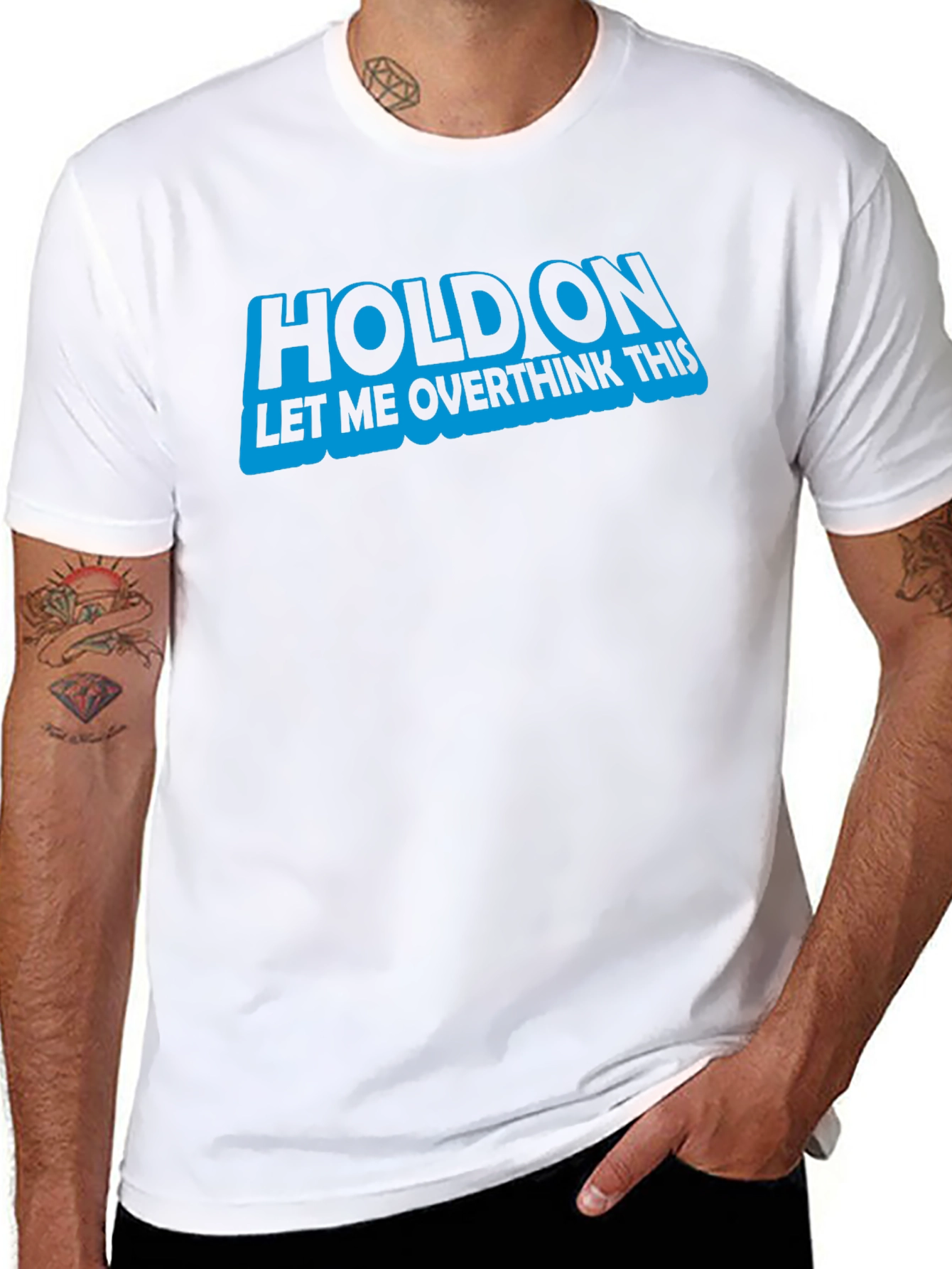 Hold On Let Me Overthink This T-Shirt