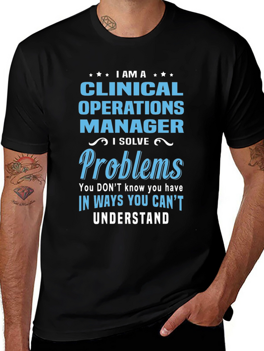 Clinical Operations Manager T-Shirt - Solve Problems