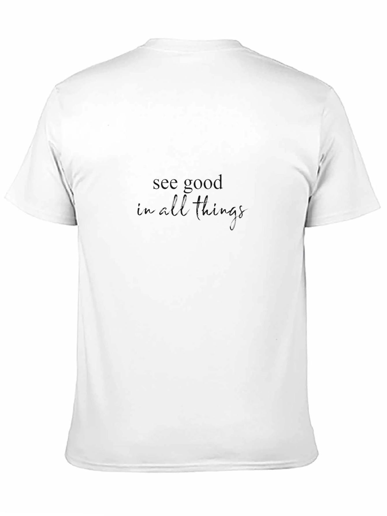 See Good in All Things Black T-Shirt