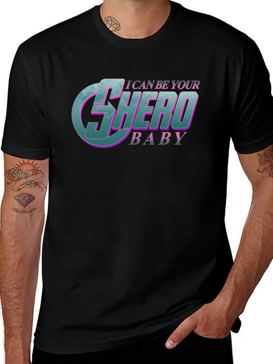 I Can Be Your Shero Baby Black T-Shirt