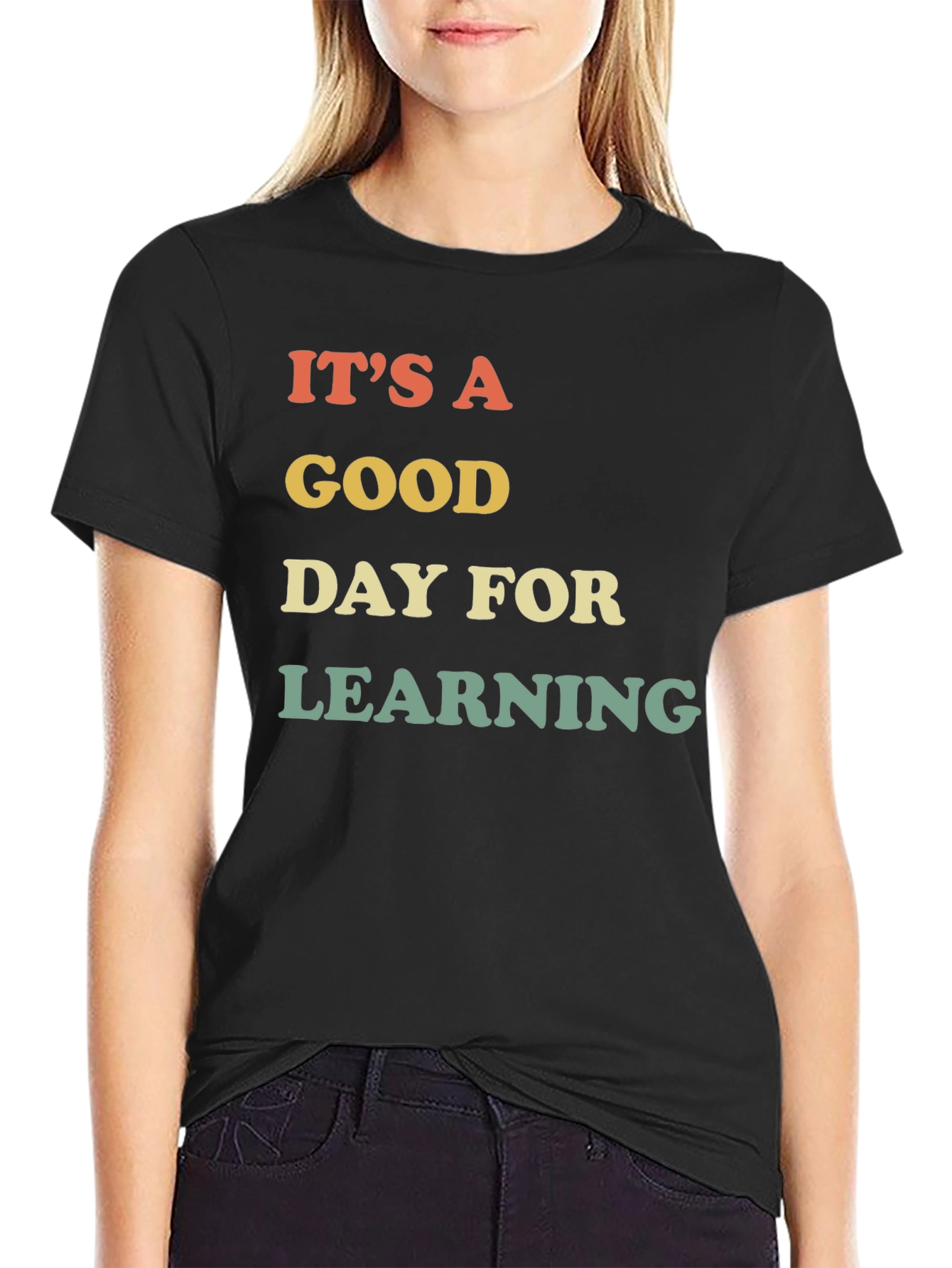 Its A Good Day For Learning T-Shirt
